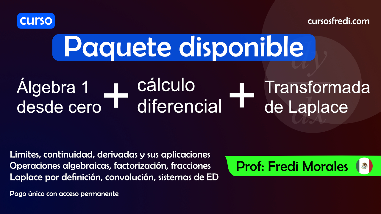 Paquete de 3 cursos: Álgebra, Cálculo Diferencial y Transformadas de Laplace